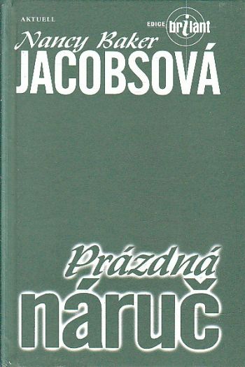 Prázdná náruč od Nancy Baker Jacobs
