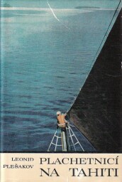 Plachetnicí na Tahiti od Leonid Petrovič Plešakov