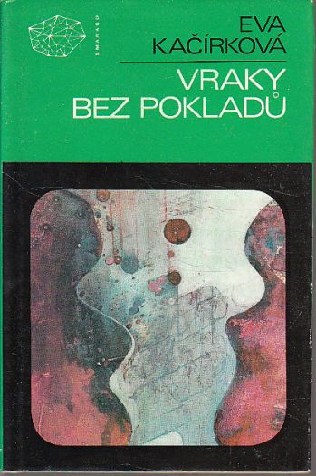 Vraky bez pokladů od Eva Kačírková