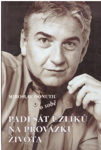 Padesát uzlíků na provázku života od Miroslav Donutil