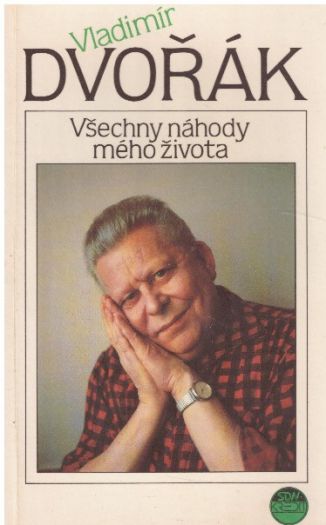 Všechny náhody mého života od Vladimír Dvořák