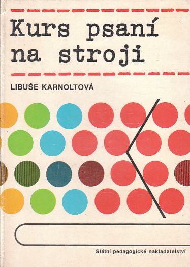 Kurs psaní na stroji od Libuše Karnoltová