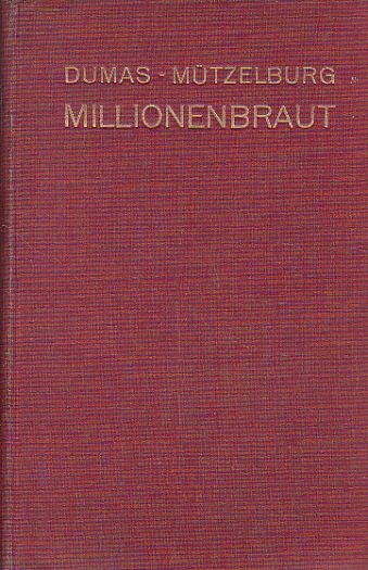 Millionenbraut od Dumas - Můtzelburg