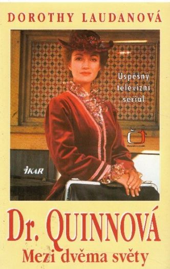 Dr. Quinnová - Mezi dvěma světy od Dorothy Laudan