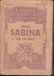 Jen tři léta! od Karel Sabina