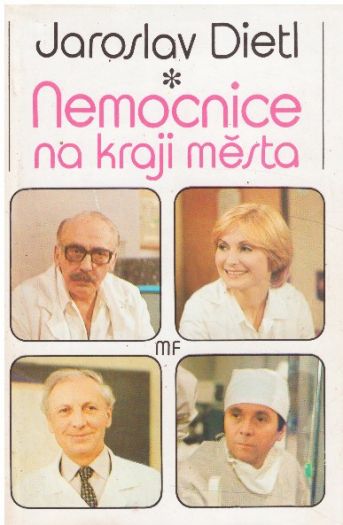 Nemocnice na kraji města od  Jaroslav Dietl