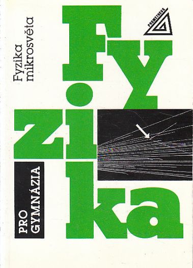 Fyzika pro gymnázia - Fyzika mikrosvěta od Ivan Štoll