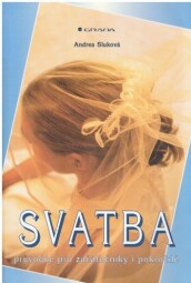 Svatba - průvodce pro začátečníky i pokročilé od Andrea Sluková