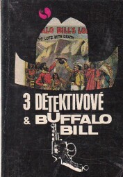 Tři detektivové a Buffalo Bill od  * antologie