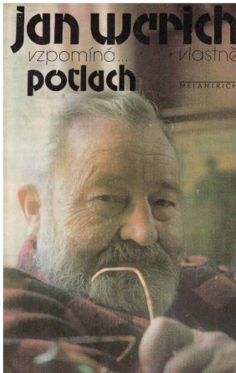 Jan Werich vzpomíná... vlastně Potlach od Jan Werich
