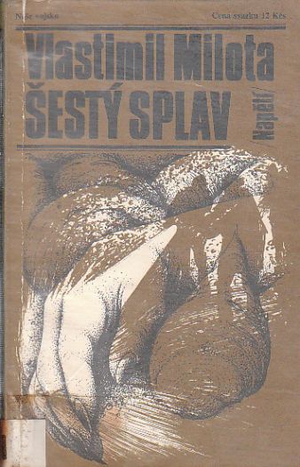 Šestý splav od Vlastimil Milota