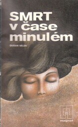 Smrt  v čase minulém - Magnet.