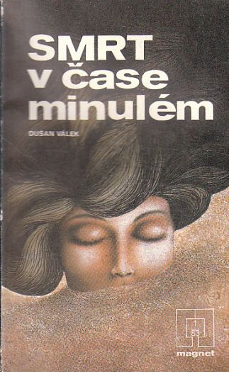 Smrt  v čase minulém - Magnet.