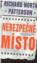 Nebezpečné místo od Richard North Patterson