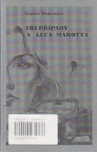 Tři případy a Luca Marotta od Gianni Materazzo