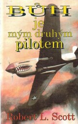 Bůh je mým druhým pilotem od Robert Lee Scott