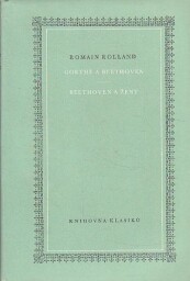 Goethe a Beethoven / Beethoven a ženy od Romain Rolland