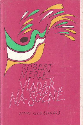 Vladař na scéně od Robert Merle