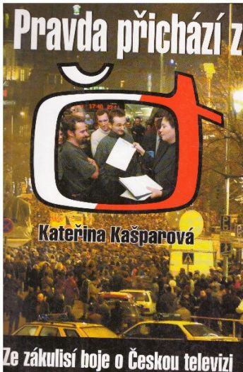 Pravda přichází z č.t. od Kateřina Kašparová