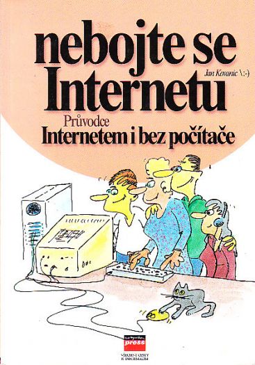 Nebojte se internetu. Průvodce Internetem i bez počítače.