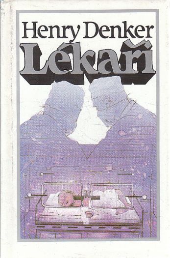 Lékaři od Henry Denker