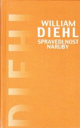 Spravedlnost naruby od William Diehl