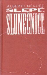 Slepé slunečnice od Alberto Méndez