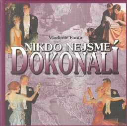 Nikdo nejsme dokonalí od Vladimír Fanta