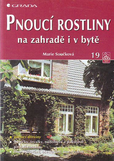 Pnoucí rostliny na zahradě i v bytě od Marie Součková