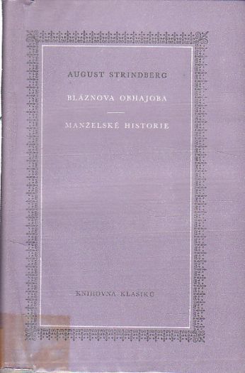 Bláznova obhajoba / Manželské historie od August Strindberg