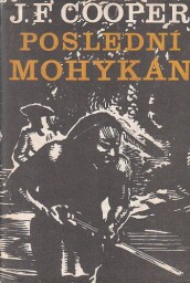 Poslední Mohykán od James Fenimore Cooper