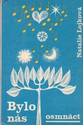 Bylo nás osmnáct od Natalie Lojko