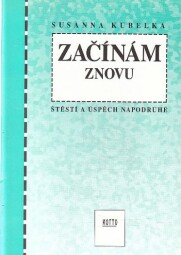 Začínám znovu od Susanna Kubelka