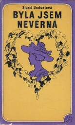 Byla jsem nevěrná od Sigrid Undset