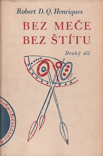Bez meče, bez štítu 2 díl od Robert D. Q. Henriques