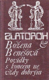 Povídky s koncem ne vždy dobrým od Božena Benešová