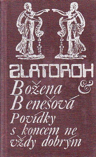Povídky s koncem ne vždy dobrým od Božena Benešová