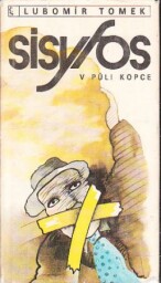 Sisyfos v půli kopce od Lubomír Tomek. 
