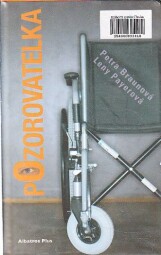 Pozorovatelka od Petra Braunová, Leny Payerová