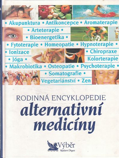 Rodinná encyklopedie alternativní medicíny od * antologie