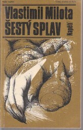 Šestý splav od Vlastimil Milota - Napětí