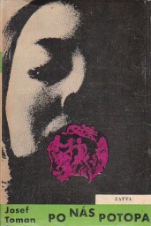 Po nás potopa od Josef Toman