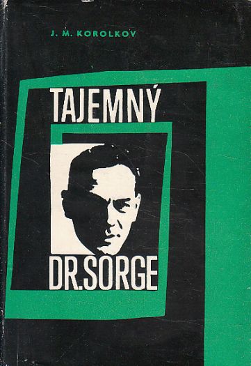 Tajemný dr. Sorge od Jurij Michajlovič Korolkov