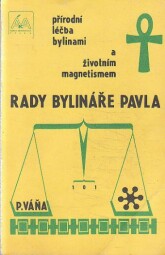 Rady bylináře Pavla od Pavel Váňa