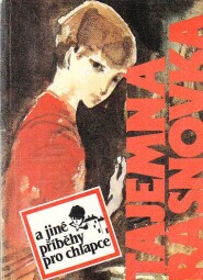 Tajemná Řásnovka a jiné příběhy pro chlapce od Jaroslav Foglar, Jaromír Tomeček, František Tenčík