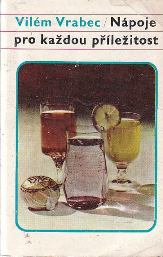 Nápoje pro každou příležitost od Vilém Vrabec