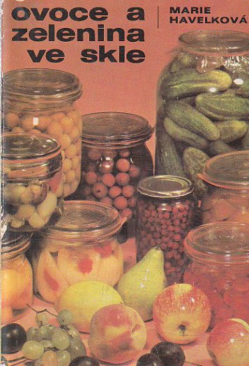 Ovoce a zelenina ve skle od Marie Havelková