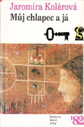 Můj chlapec a já od Jaromíra Kolárová