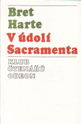 V údolí Sacramenta od Francis Bret Harte