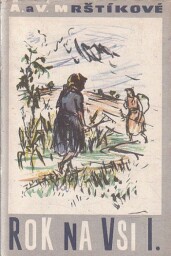 Rok na vsi I. od Vilém Mrštík & Alois Mrštík